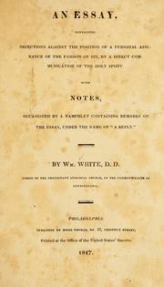 Cover of: Objections against the position of a personal assurance of the pardon of sin by a direct communication of the Holy Spirit: with notes, occasioned by a pamphlet containing remarks on the essay, under the name of "A reply"