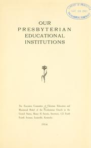 Cover of: Our Presbyterian Educational institutions, [1913-1914].