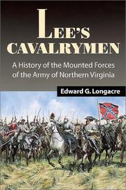 Cover of: Lee's cavalrymen: a history of the mounted forces of the Army of Northern Virginia, 1861-1865