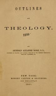 Cover of: Outlines of theology. by Archibald Alexander Hodge