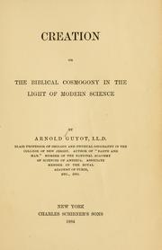 Cover of: Creation, or, The biblical cosmogony in the light of modern science