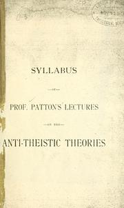 Cover of: Syllabus of lectures on the anti-theistic theories.