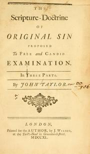 Cover of: The Scripture doctrine of original sin proposed to free and candid examination. by Taylor, John