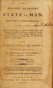 Cover of: The Original and present state of man, briefly considered by Joseph Phipps, Joseph Phipps