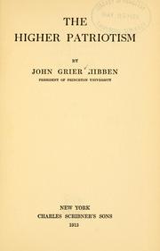 Cover of: The higher patriotism ... by John Grier Hibben