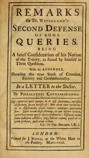 Cover of: A Reply to Dr. Waterland's defense of his queries: wherein is contain'd, a full state of the whole controversy ; and every particular, alleged by that learned writer, is distinctly considered
