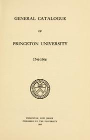 Cover of: General catalogue of Princeton university, 1746-1906