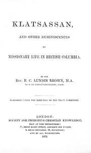 Cover of: Klatsassan: and other reminiscences of missionary life in British Columbia