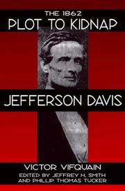 Cover of: The 1862 plot to kidnap Jefferson Davis by Jean-Baptiste Victor Vifquain