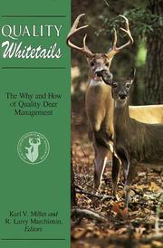 Cover of: Quality whitetails: the why and how of quality deer management