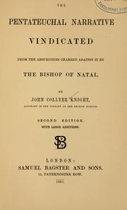 Cover of: The Pentateuchal narrative vindicated from the absurdities charged against it by the Bishop of Natal.