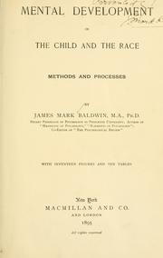 Cover of: Mental development in the child and the race by James Mark Baldwin, James Mark Baldwin