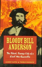 Cover of: Bloody Bill Anderson: the short, savage life of a Civil War guerrilla