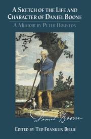 A sketch of the life and character of Daniel Boone by Peter Houston