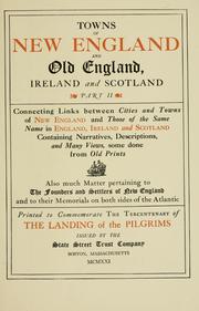 Cover of: Towns of New England and old England, Ireland and Scotland ... connecting links between cities and towns of New England and those of the same name in England, Ireland and Scotland by State Street Trust Company (Boston, Mass.)