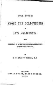 Cover of: Four months among the gold-finders in Alta California: being the diary of an expedition from San Francisco to the gold districts