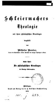 Cover of: Schleiermachers Theologie mit ihren philosophischen Grundlagen by Wilhelm Bender