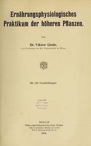 Cover of: Ernährungsphysiologisches Praktikum der höheren Pflanzen by Viktor Grafe