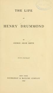 The life of Henry Drummond by Sir George Adam Smith