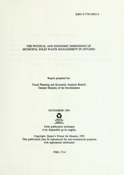 Cover of: The Physical and economic dimensions of municipal solid waste management in Ontario by prepared for Fiscal Planning and Economic Analysis Branch, Ontario Ministry of the Environment.