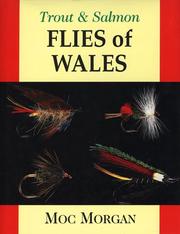 Cover of: Trout and Salmon Flies of Wales by Moc Morgan, Moc Morgan