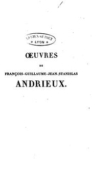 Cover of: Oeuvres de François-Guillaume-Jean-Stanislas Andrieux