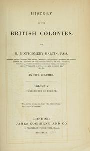Cover of: History of the British colonies | Robert Montgomery Martin