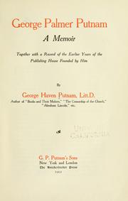Cover of: George Palmer Putnam: a memoir, together with a record of the earlier years of the publishing house founded by him
