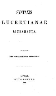 Cover of: Syntaxis Lucretianae lineamenta by Friedrich Wilhelm Holtze