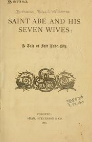 Cover of: Saint Abe and his seven wives: a tale of Salt Lake City.