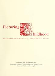 Cover of: Picturing childhood: illustrated children's books from University of California collections, 1550-1990