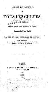 Cover of: Abrégé de l'origine de tous les cultes by Charles François Dupuis, Charles François Dupuis