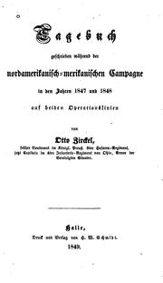 Cover of: Tagebuch geschrieben während der nordamerikanisch-mexikanischen Campagne in den Jahren 1847 und 1848 auf beiden Operationslinien.
