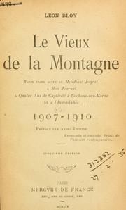 Cover of: vieux de la montagne: pour faire suite au Mendiant ingrat, a Mon journal, a Quatre ans de captivité a Cochons-sur-Marne et a l'Invendable; 1907-1910.  Préf. par André Dupont.