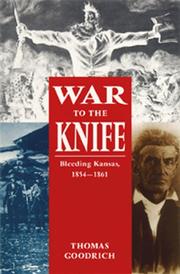 Cover of: War to the knife: bleeding Kansas, 1854-1861