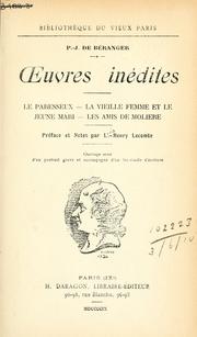Cover of: Oeuvres inédites: Le paresseux.  La vieille femme et le jeune mari.  Les amis de Molière.  Préf. et notes par L. Henry Lecomte.