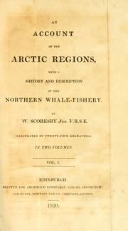 Cover of: An account of the Arctic regions with a history and description of the northern whale-fishery. by William Scoresby