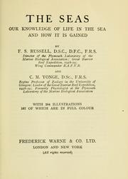 Cover of: The seas: our knowledge of life in the sea and how it is gained