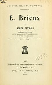 Cover of: E. Brieux.: Biographie-critique, suivie d'opinions, d'un autographe et d'une bibliographie.