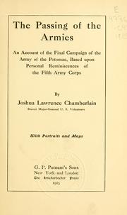 Cover of: The passing of the armies: an account of the final campaign of the Army of the Potomac, based upon personal reminiscences of the Fifth army corps