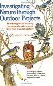 Cover of: Investigating nature through outdoor projects by Vinson Brown