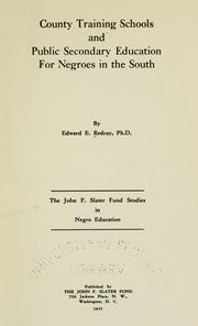 County training schools and public secondary education for Negroes in the South by Edward E. Redcay