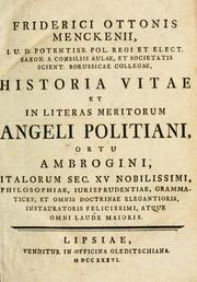 Cover of: Historia vitae et in literas meritorum Angeli Politiani, ortu Ambrogini, Italorum sec. XV nobilissimi, philosophiae, iurisprudentiae, grammatices, et omnis doctrinae elegantioris, instauratoris felicissimi, atque omni laude maioris.