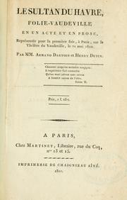 Cover of: sultan du Havre: folie-vaudeville en un acte et en prose représentée pour la première fois, à Paris, sur le Théatre du Vaudeville, le 21 mai 1810.  Par Armand Dartois et Henry Dupin.