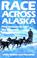 Cover of: Race across Alaska