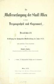 Cover of: Die Wasserversorgung der Stadt Wien in ihrer Vergangenheit und Gegenwart by Rudolf Stadler