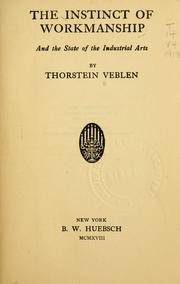 Cover of: The instinct of workmanship by Thorstein Veblen