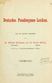 Cover of: Deutsches Pseudonymen-Lexikon.: Aus den Quellen bearb. von Michael Holzmann und Hanns Bohatta.