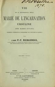 Cover of: Vie de la Révérende Mère Marie de l'Incarnation, Ursuline (née Marie Guyard) by Pierre François Richaudeau