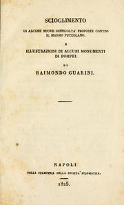 Cover of: Scioglimento di alcune nouve difficoltà proposte contro il marmo puteolano: e illustrazioni di alcuni monumenti di Pompei